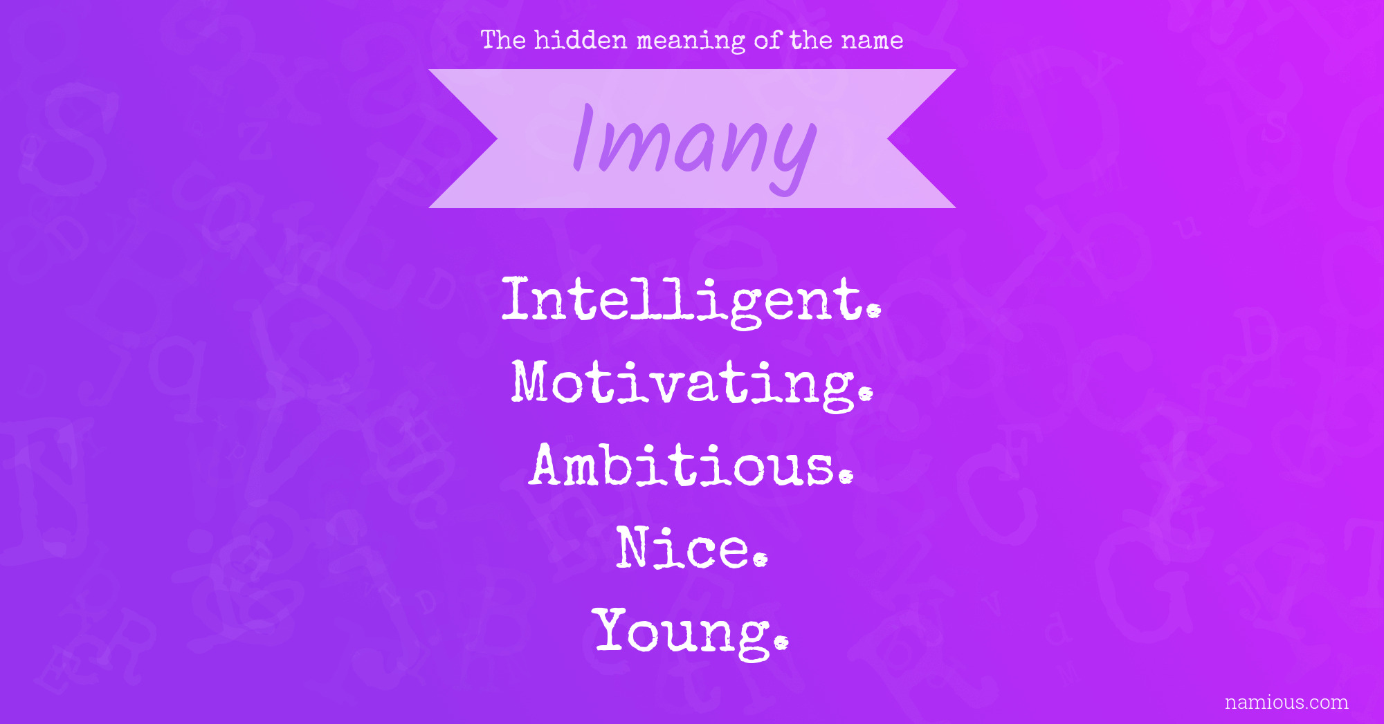 The hidden meaning of the name Imany