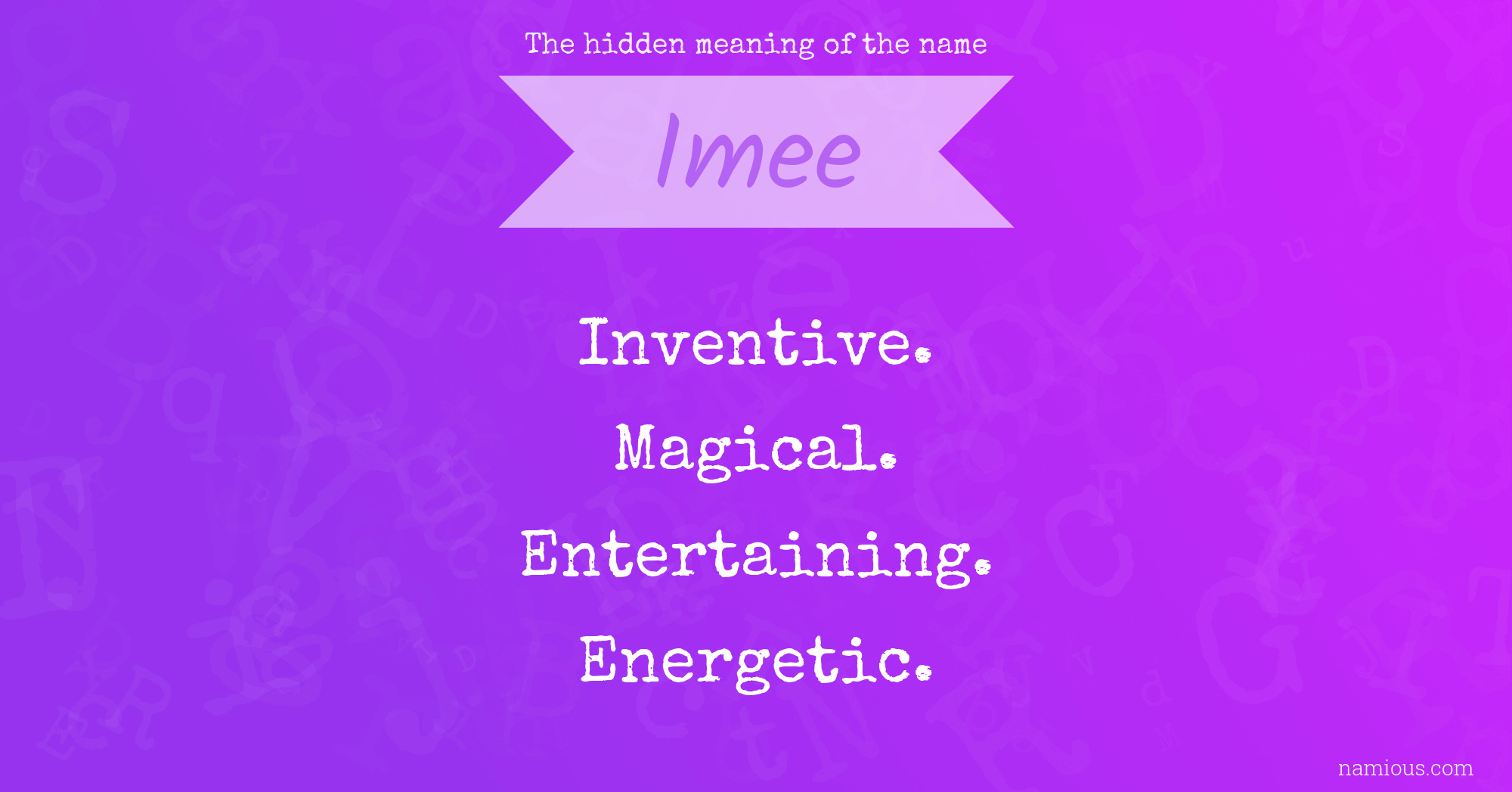 The hidden meaning of the name Imee