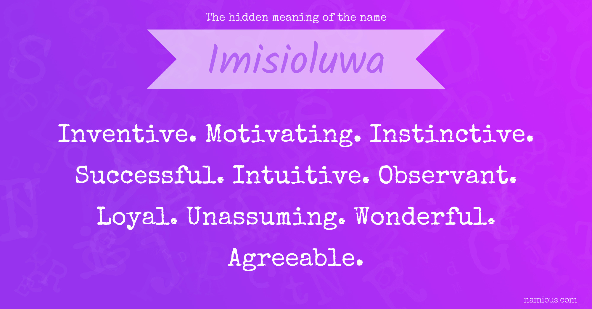 The hidden meaning of the name Imisioluwa