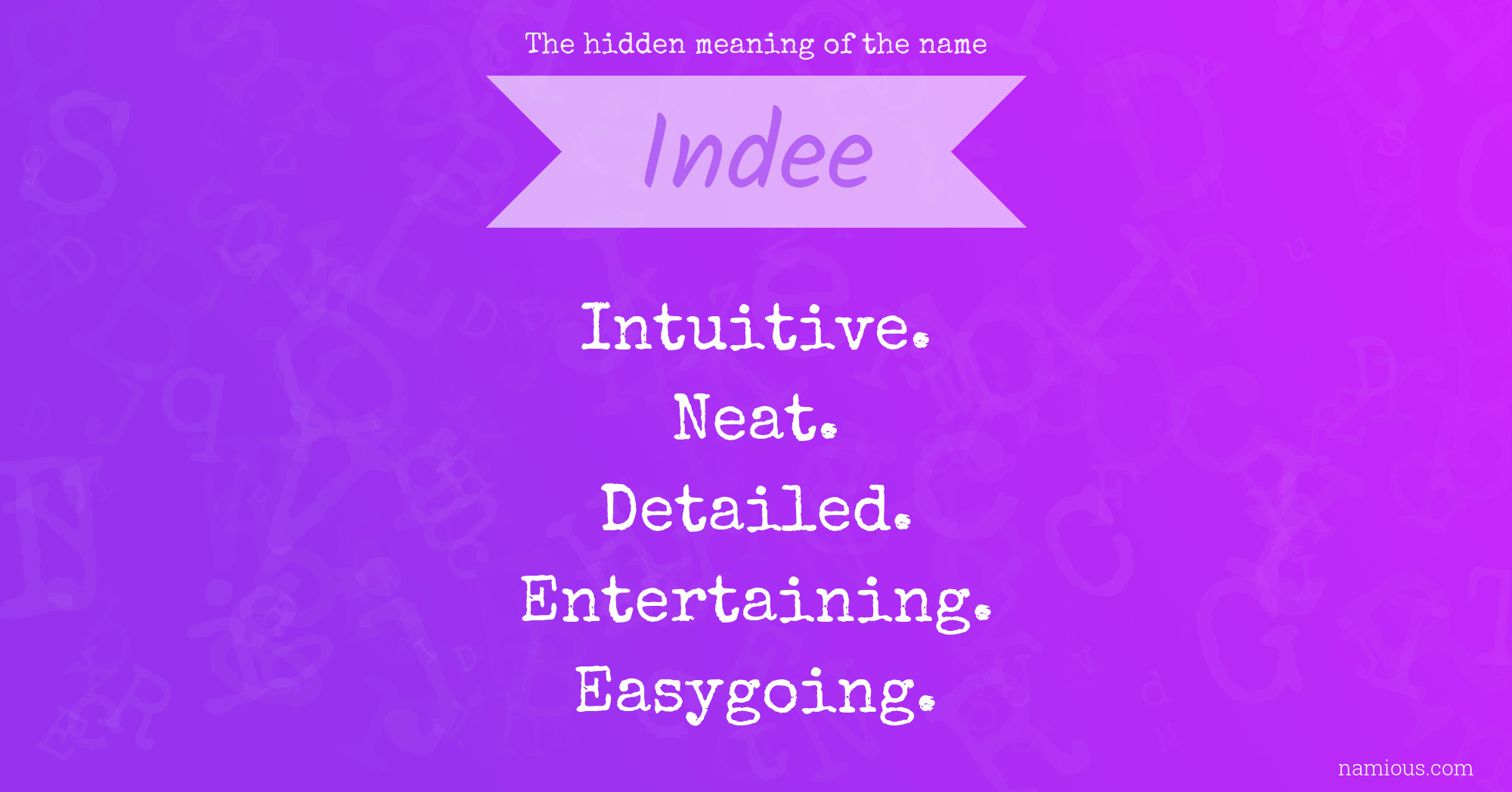 The hidden meaning of the name Indee