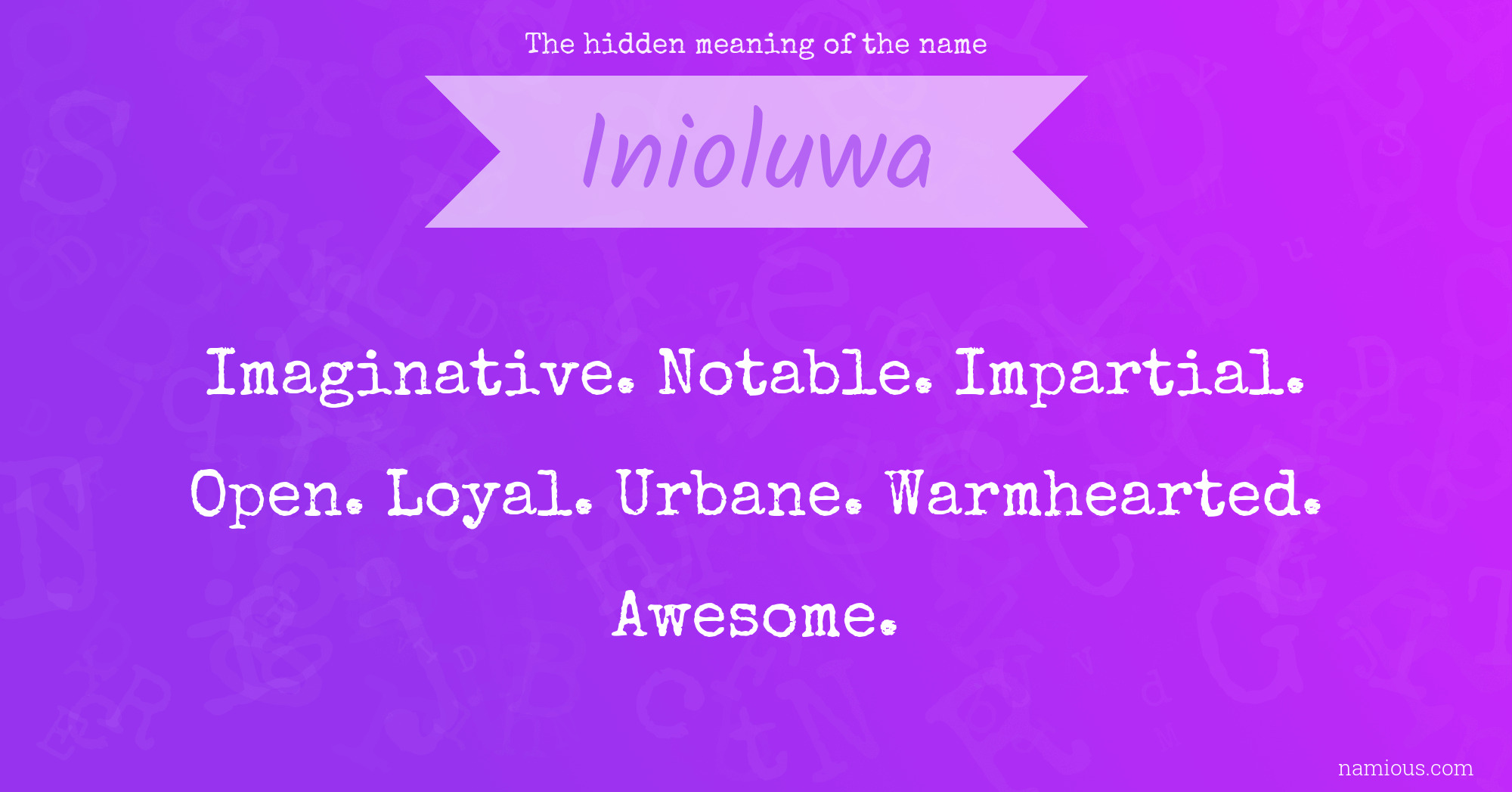 The hidden meaning of the name Inioluwa