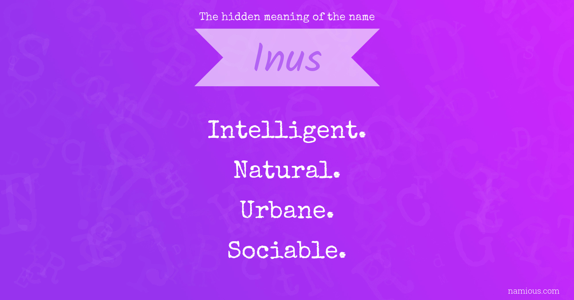 The hidden meaning of the name Inus