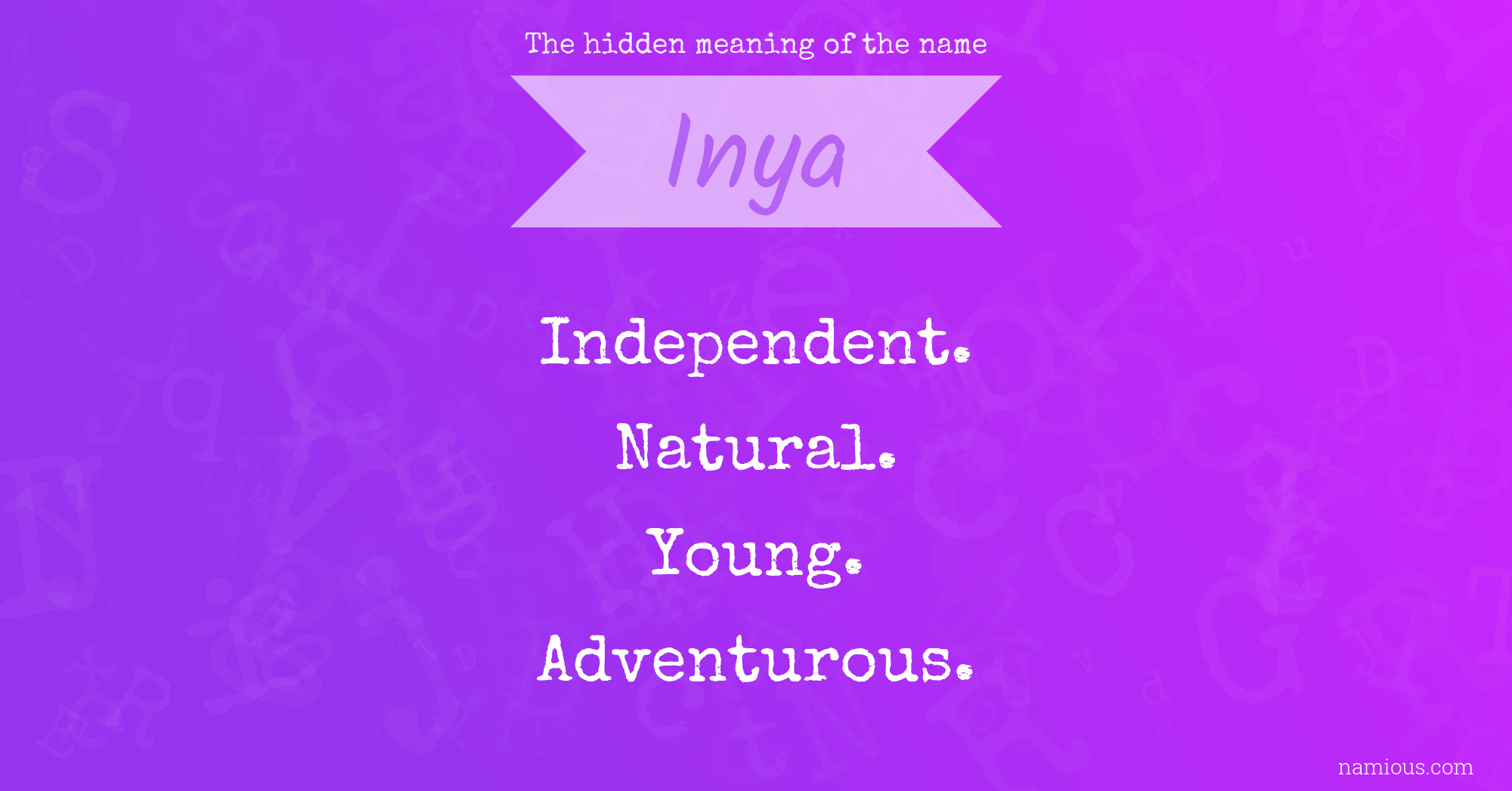 The hidden meaning of the name Inya