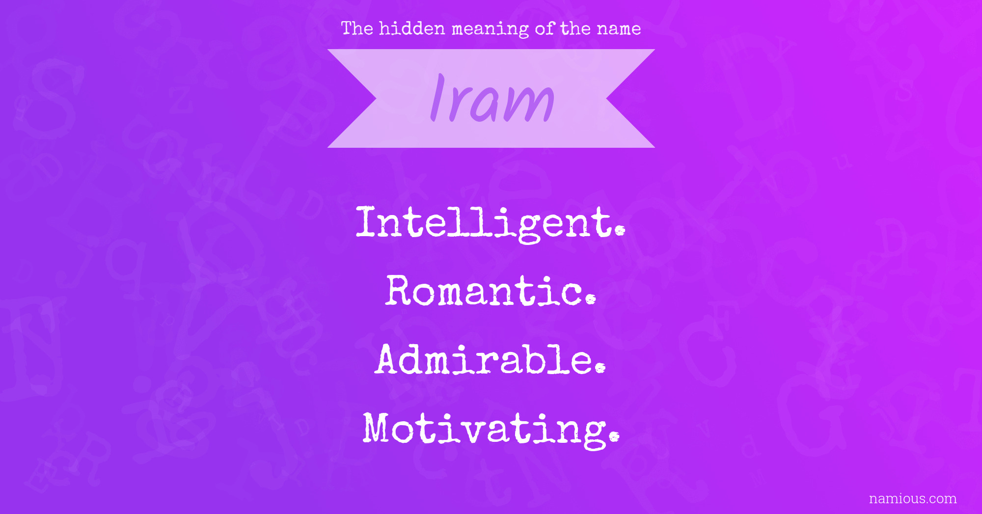 The hidden meaning of the name Iram