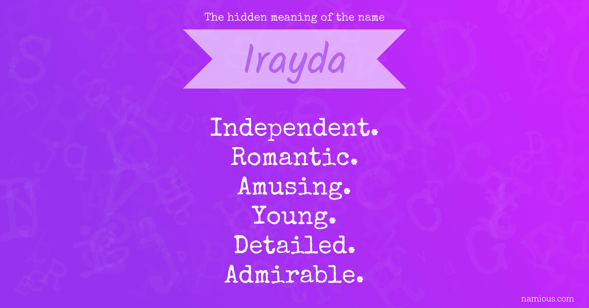 The hidden meaning of the name Irayda