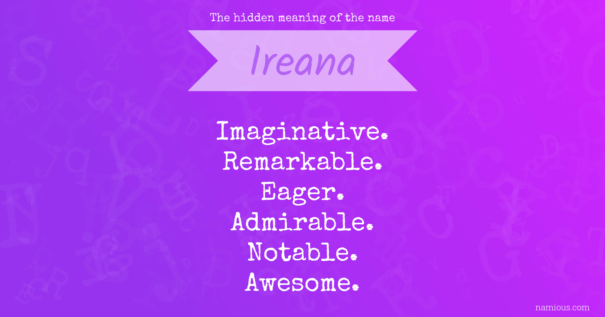 The hidden meaning of the name Ireana