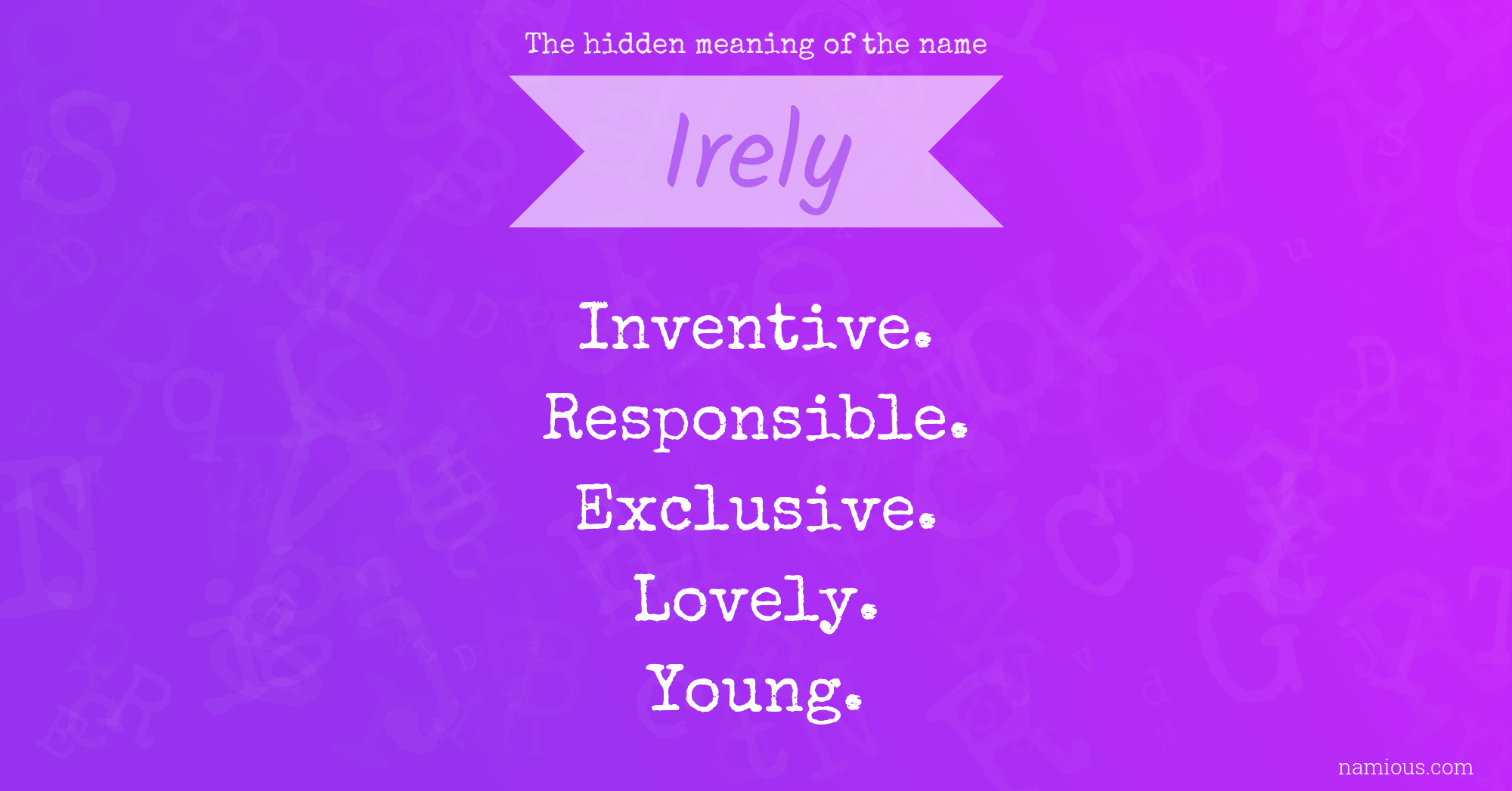 The hidden meaning of the name Irely