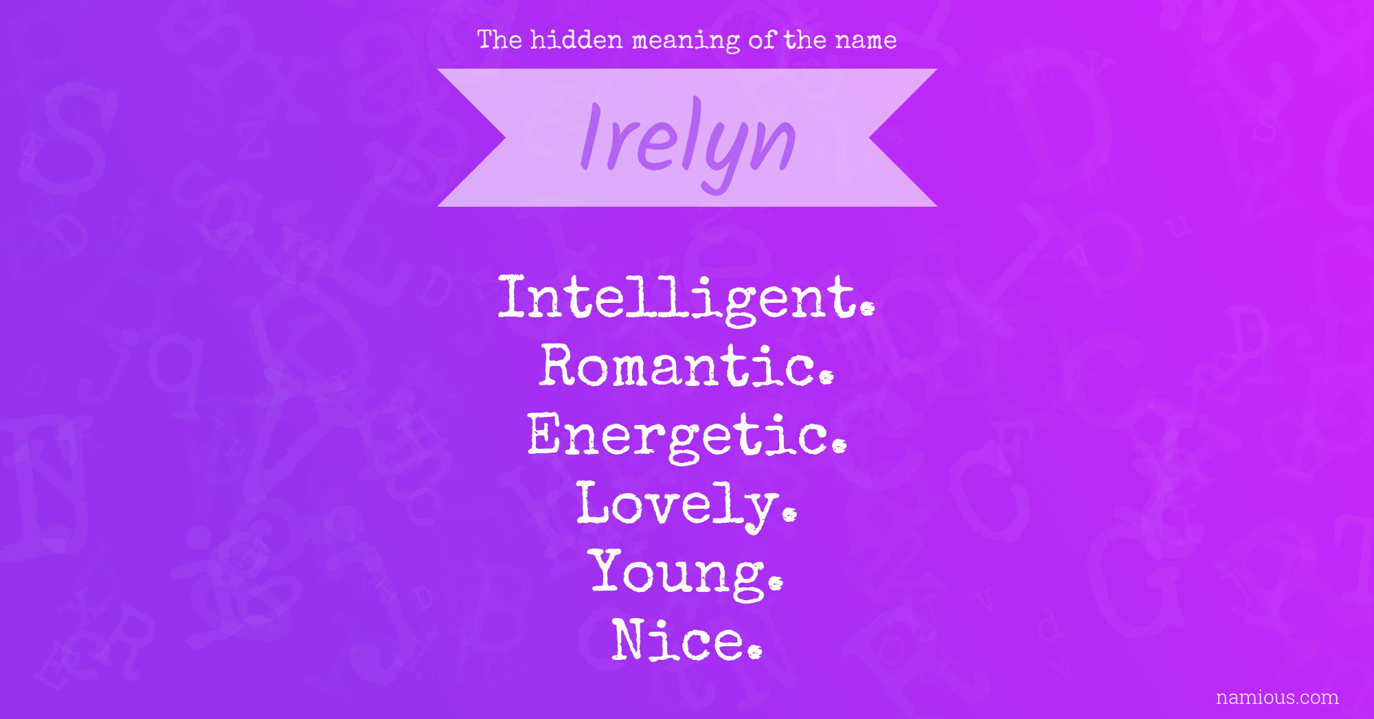 The hidden meaning of the name Irelyn