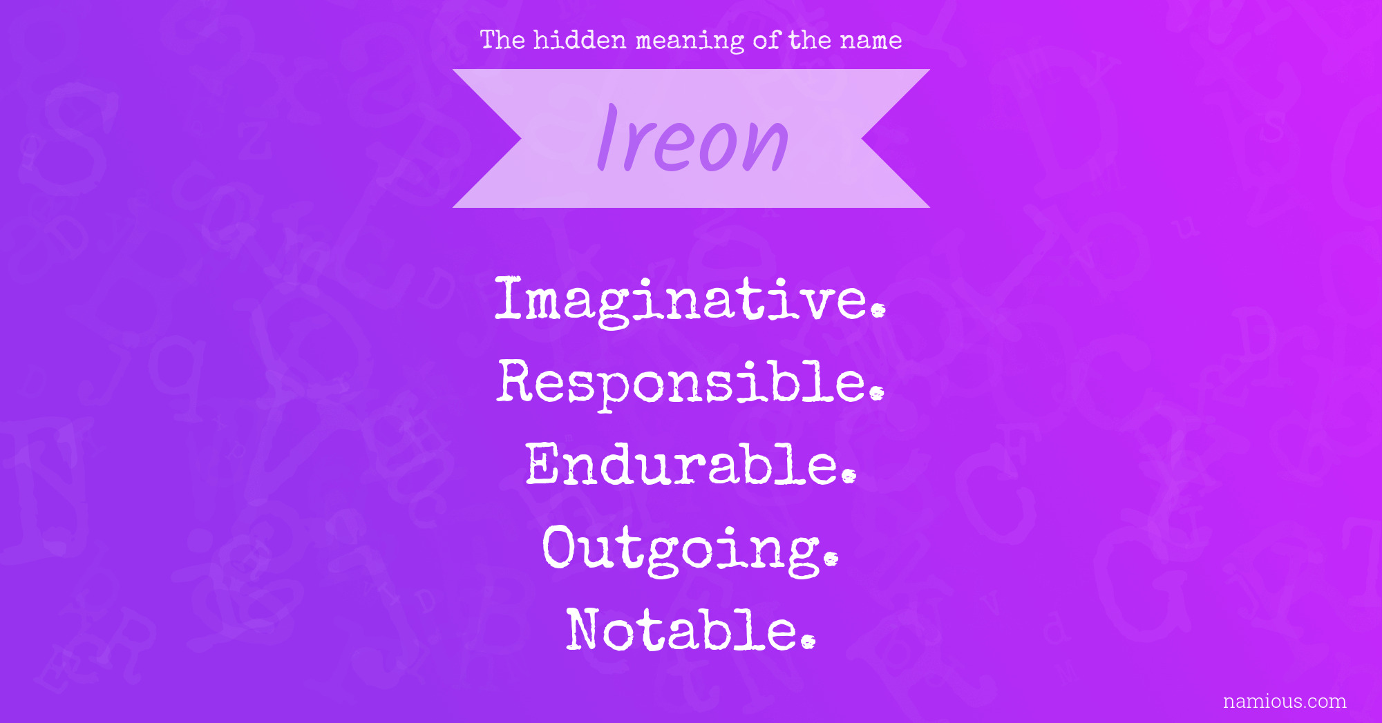 The hidden meaning of the name Ireon