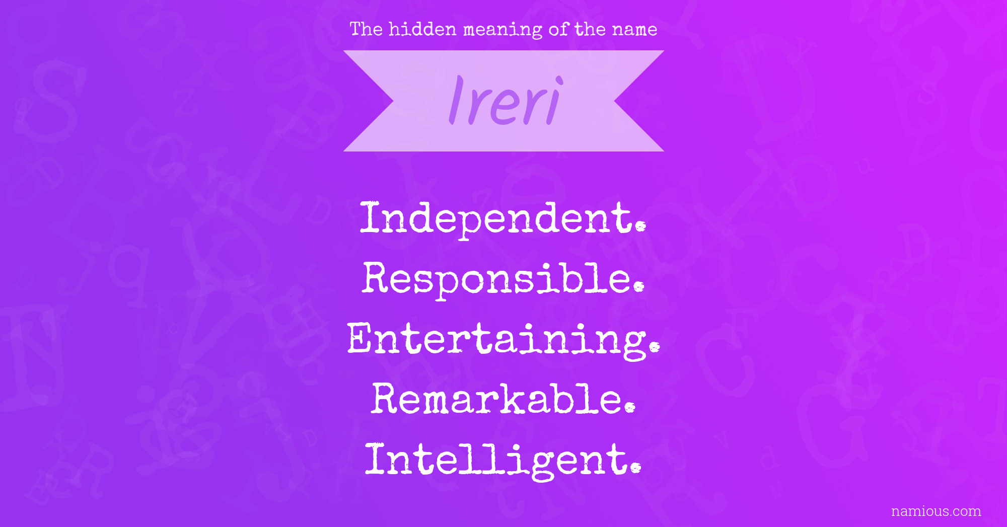 The hidden meaning of the name Ireri