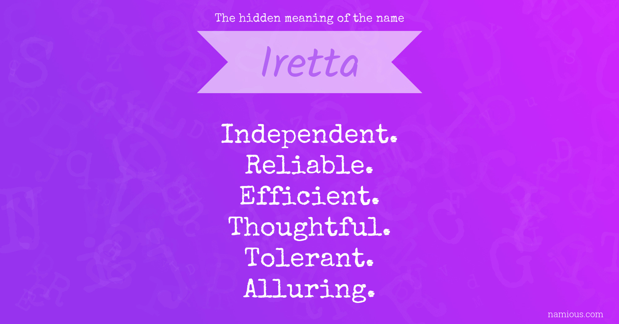 The hidden meaning of the name Iretta