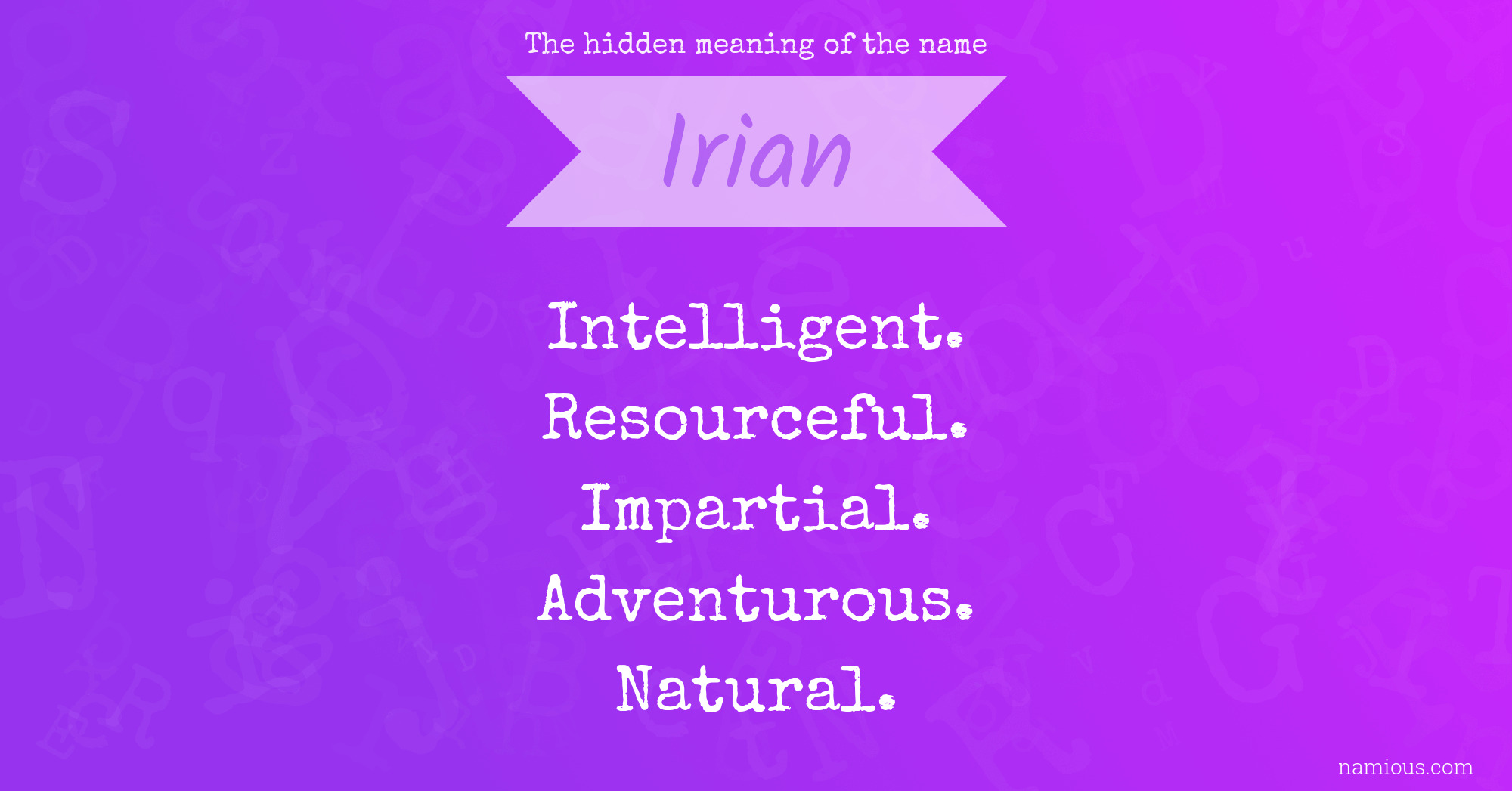 The hidden meaning of the name Irian