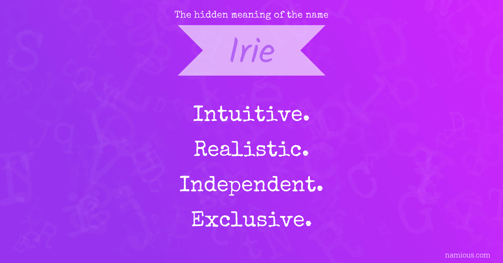 The hidden meaning of the name Irie