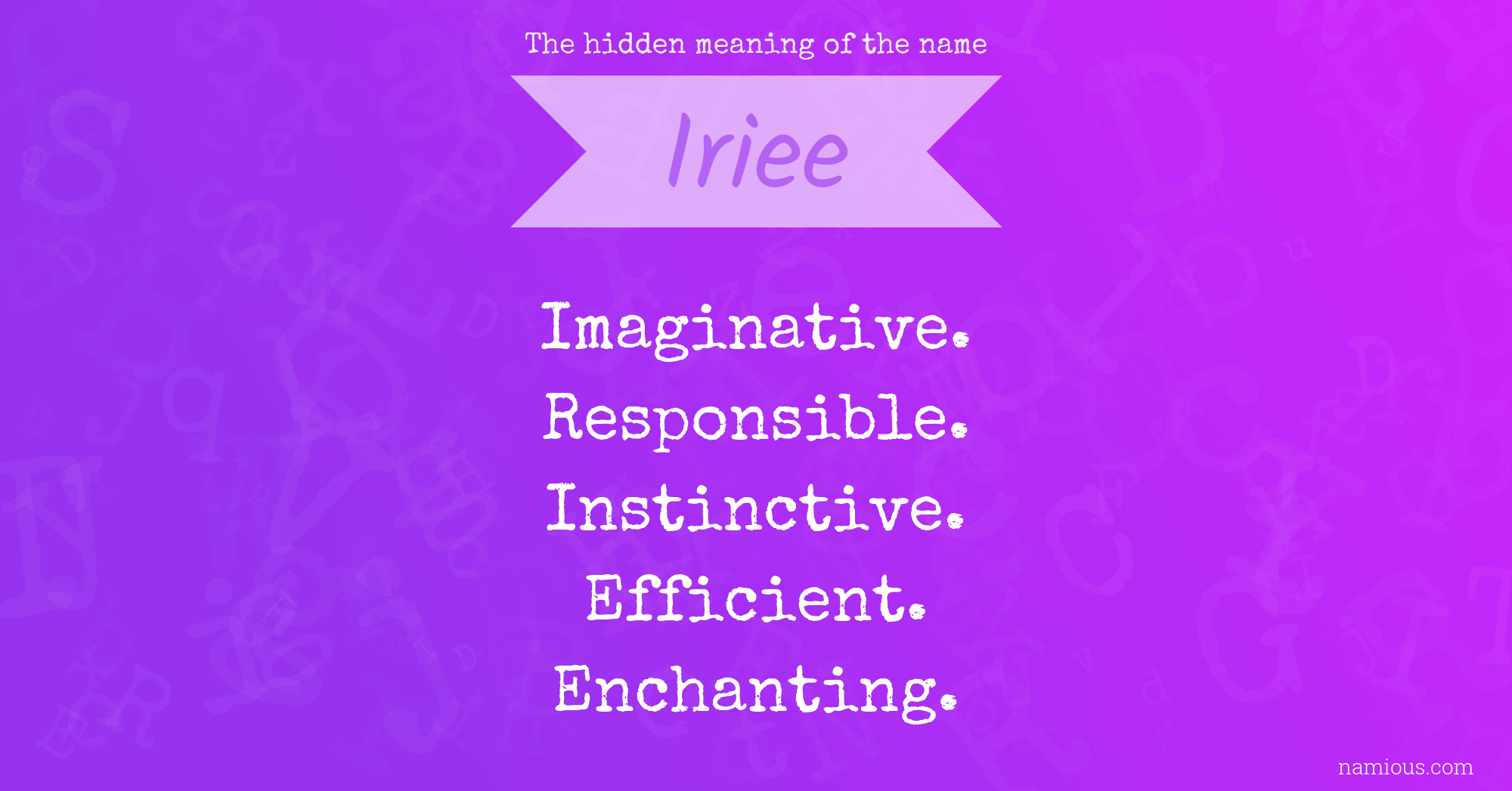 The hidden meaning of the name Iriee