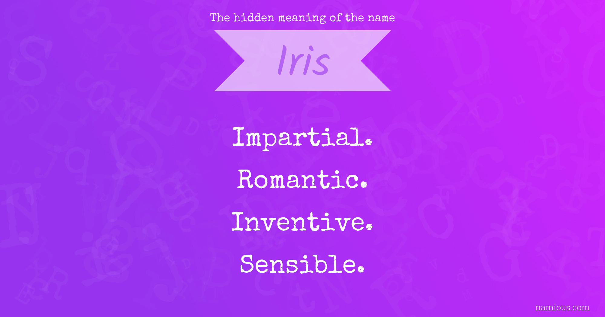 The hidden meaning of the name Iris