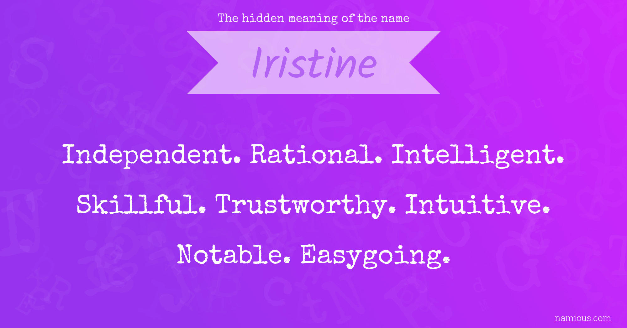 The hidden meaning of the name Iristine