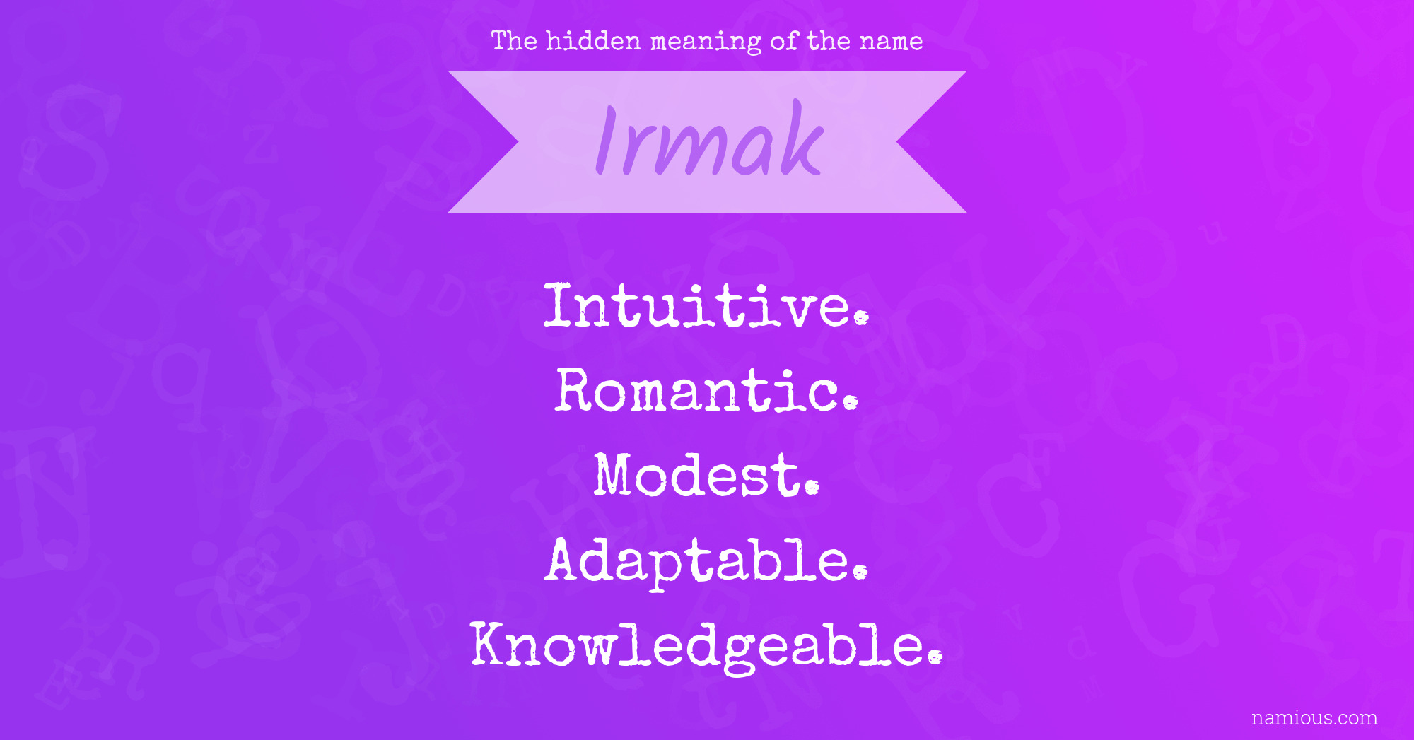 The hidden meaning of the name Irmak