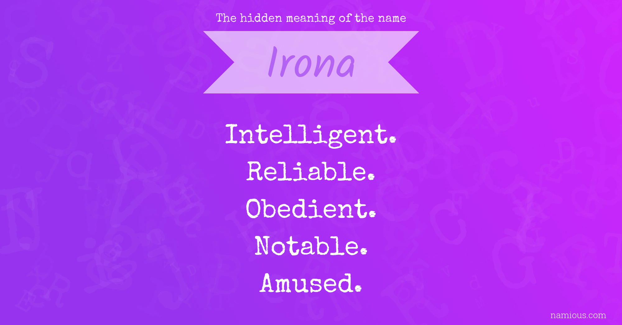 The hidden meaning of the name Irona