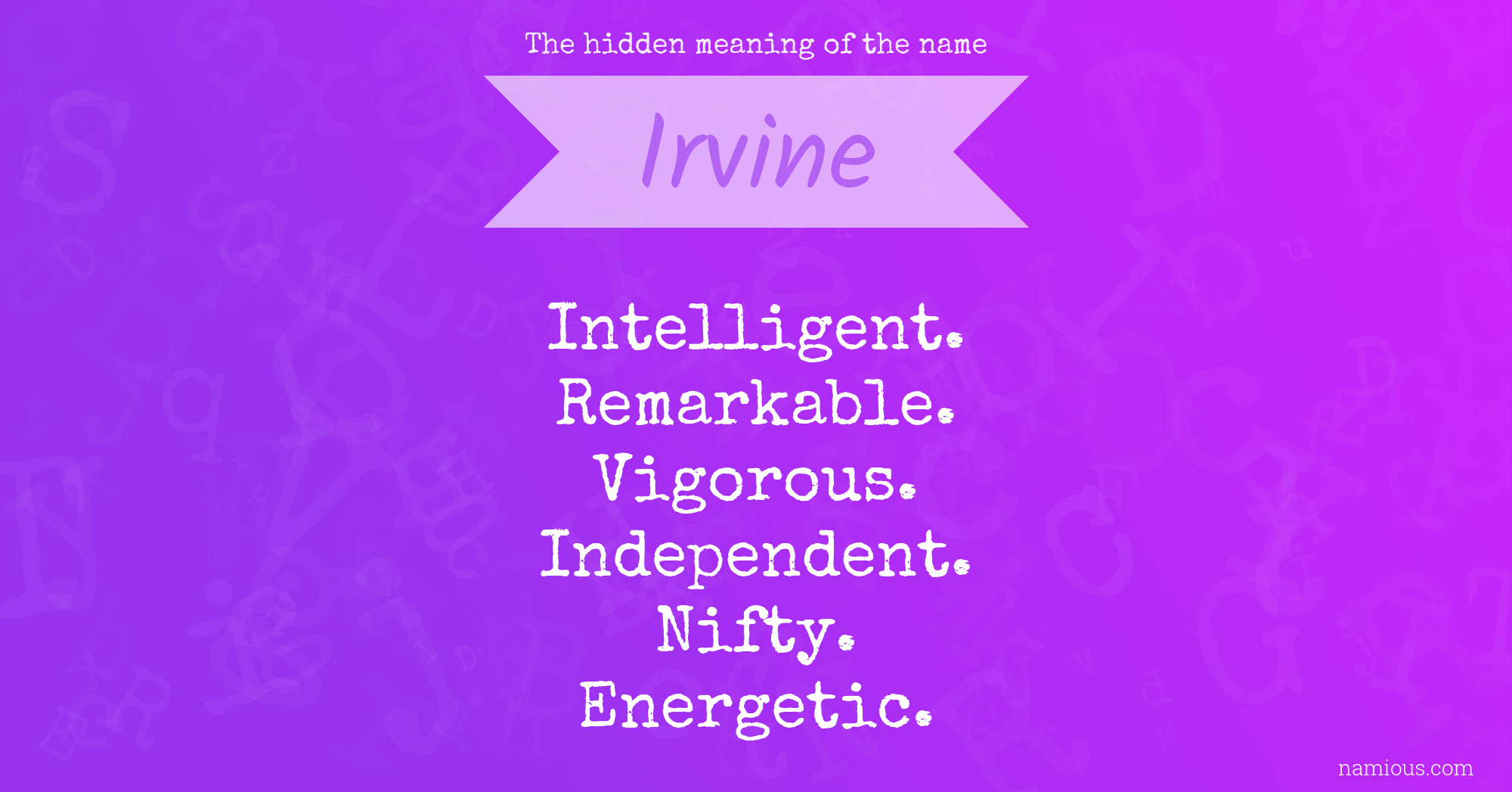 The hidden meaning of the name Irvine