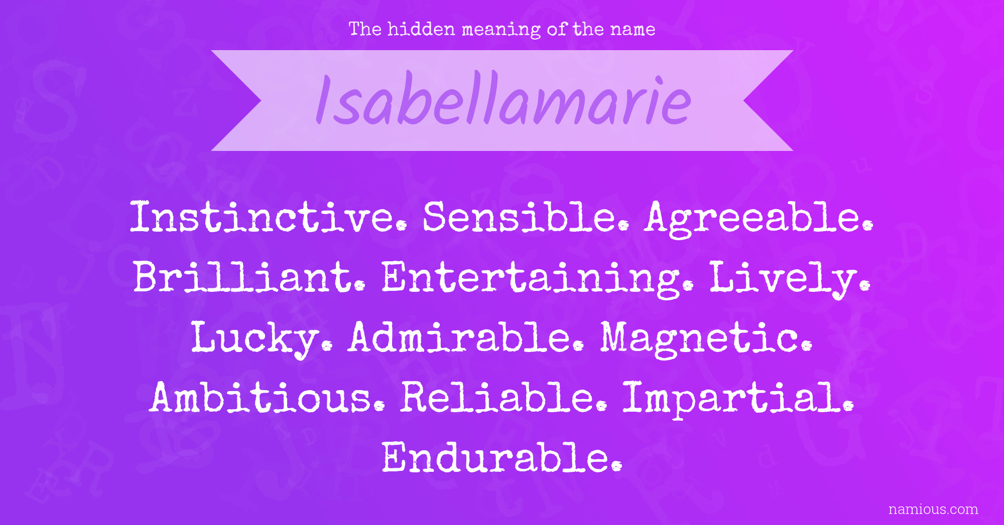 The hidden meaning of the name Isabellamarie