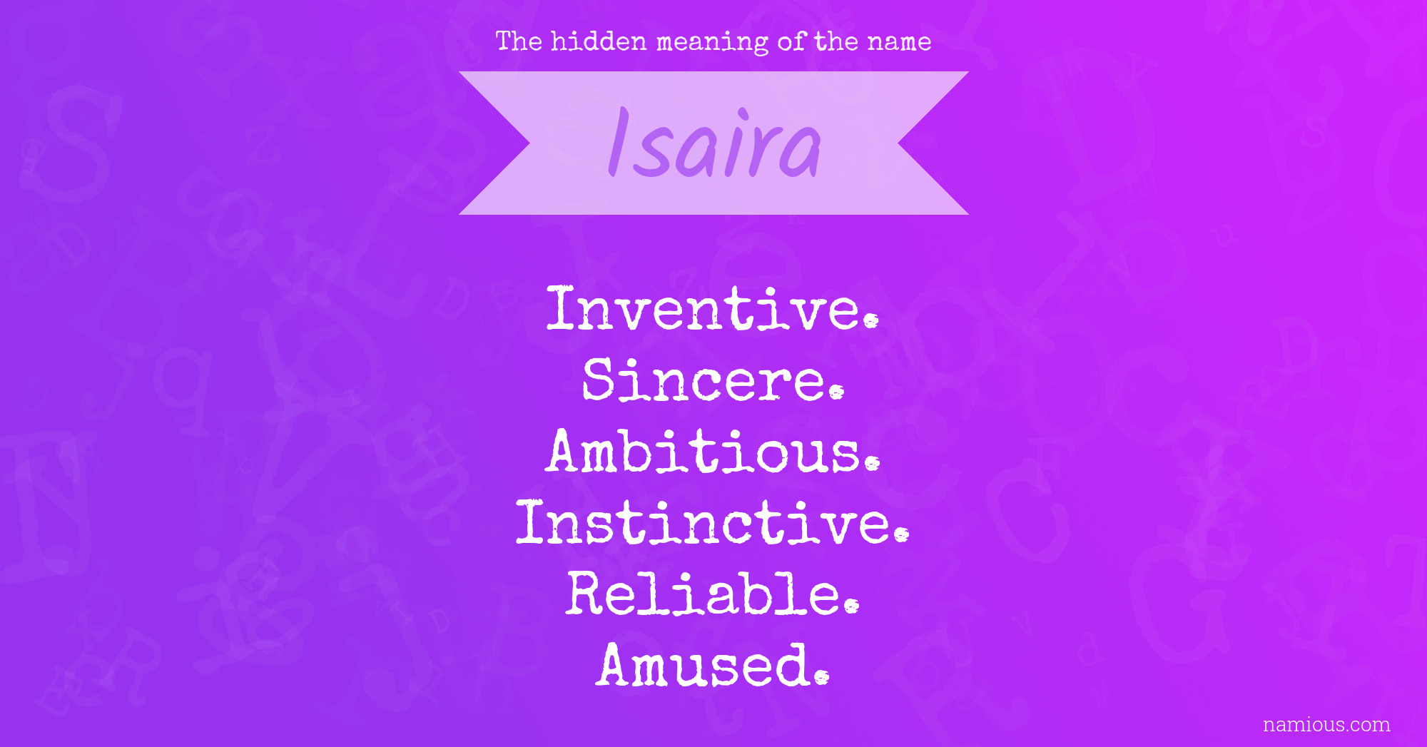 The hidden meaning of the name Isaira