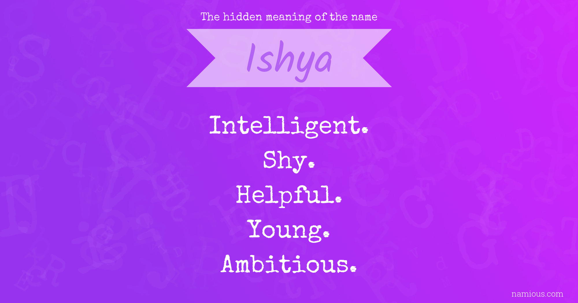 The hidden meaning of the name Ishya