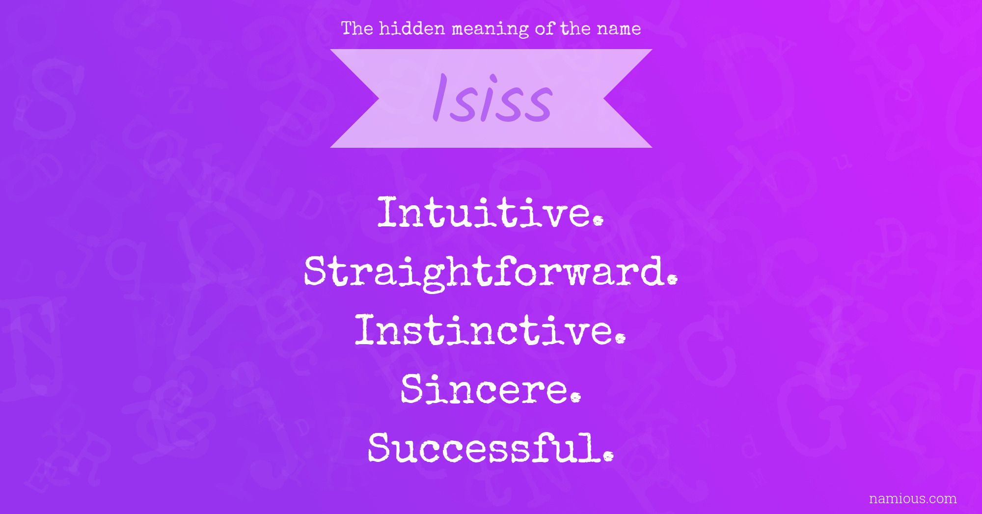 The hidden meaning of the name Isiss