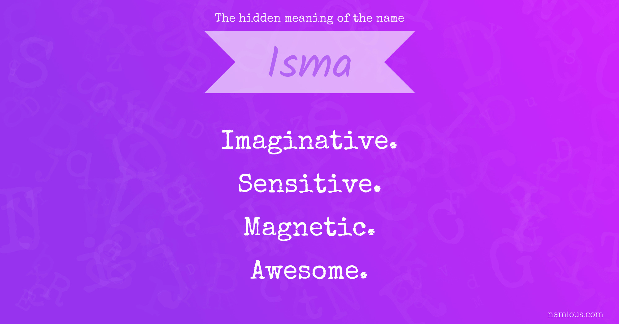 The hidden meaning of the name Isma