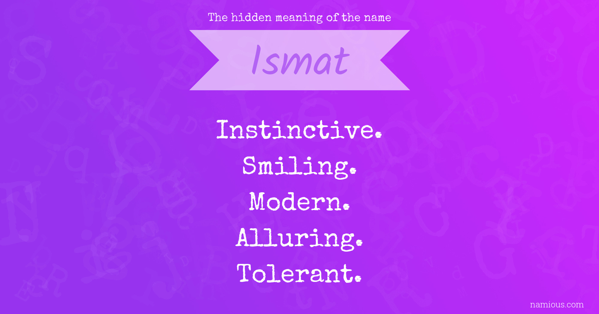 The hidden meaning of the name Ismat