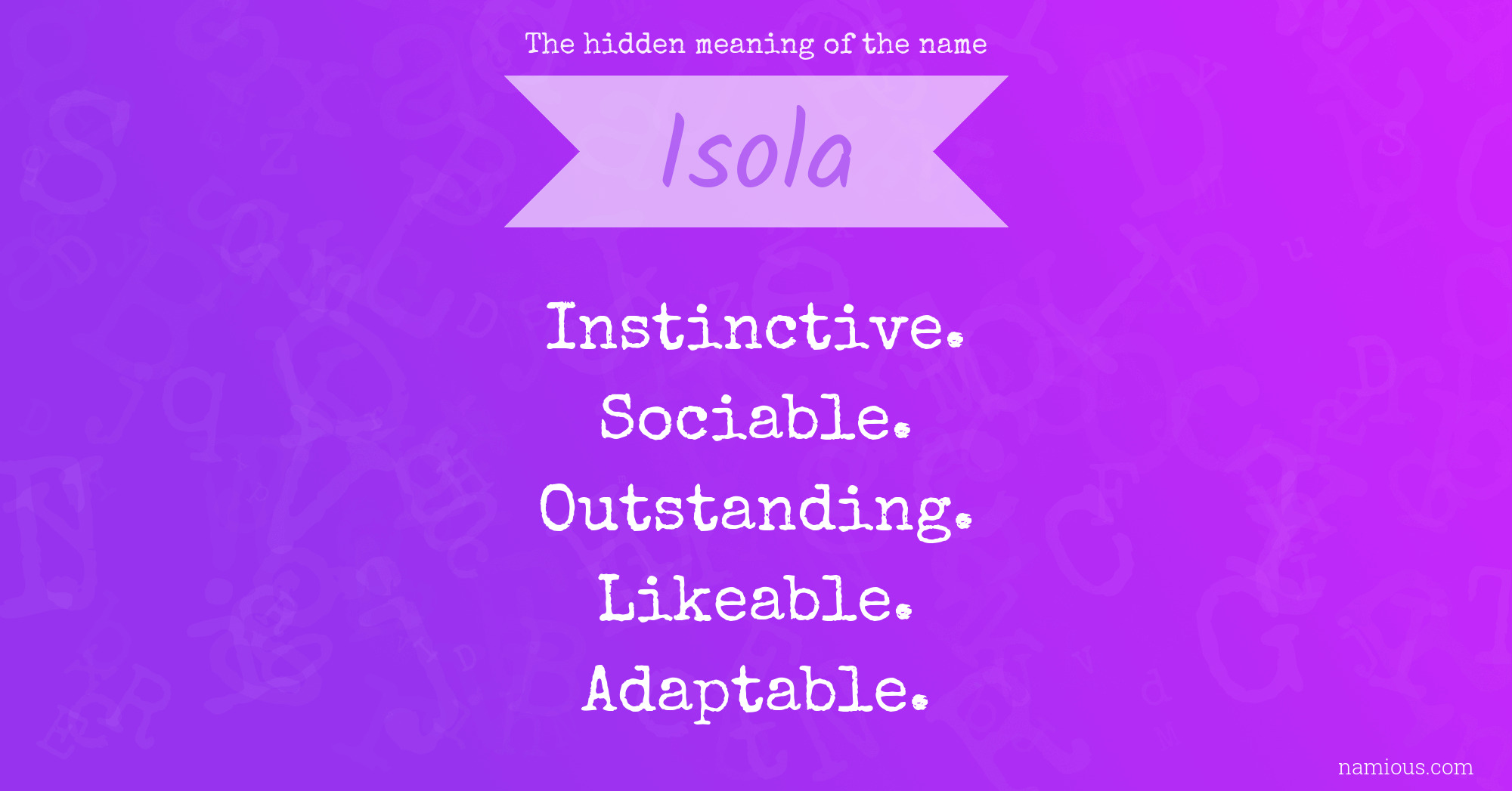 The hidden meaning of the name Isola