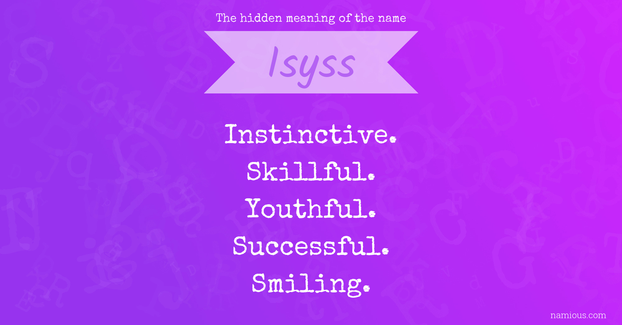 The hidden meaning of the name Isyss