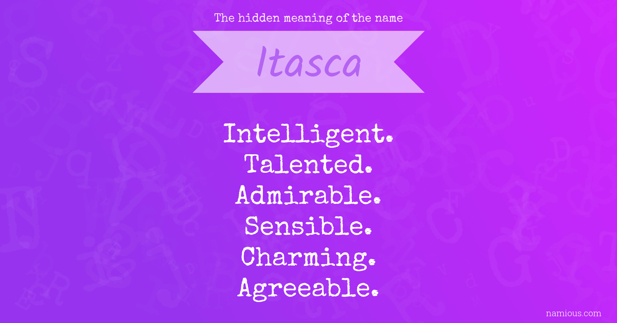 The hidden meaning of the name Itasca