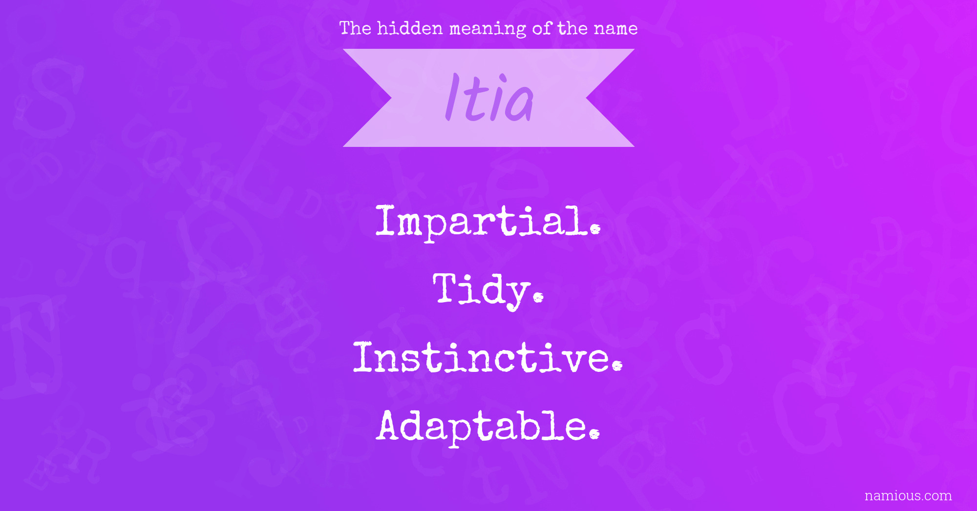 The hidden meaning of the name Itia