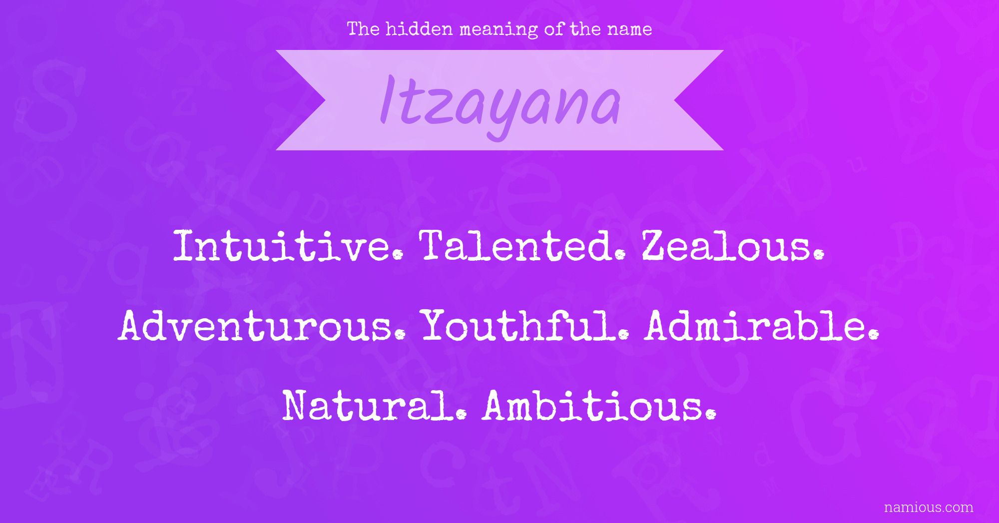 The hidden meaning of the name Itzayana