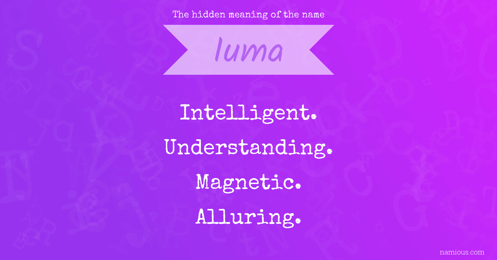 The hidden meaning of the name Iuma