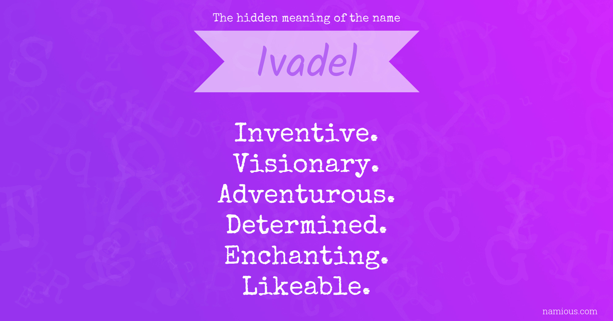 The hidden meaning of the name Ivadel