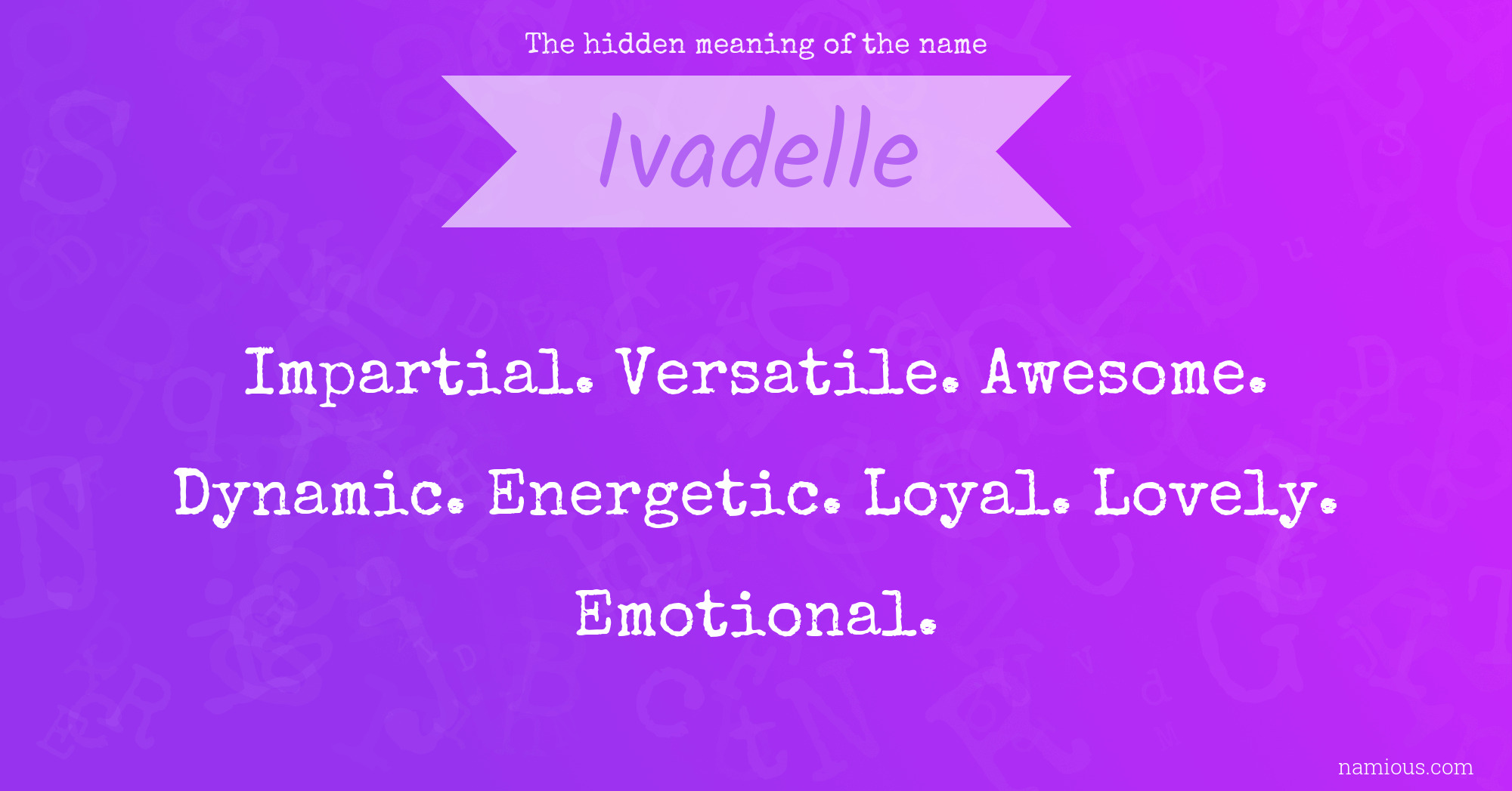 The hidden meaning of the name Ivadelle