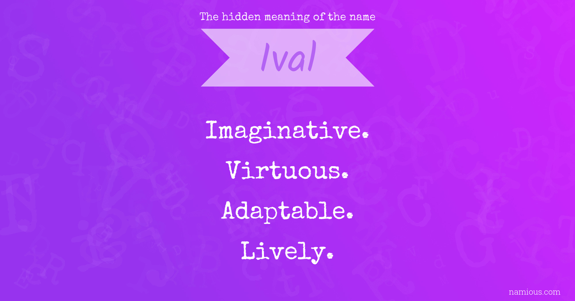 The hidden meaning of the name Ival