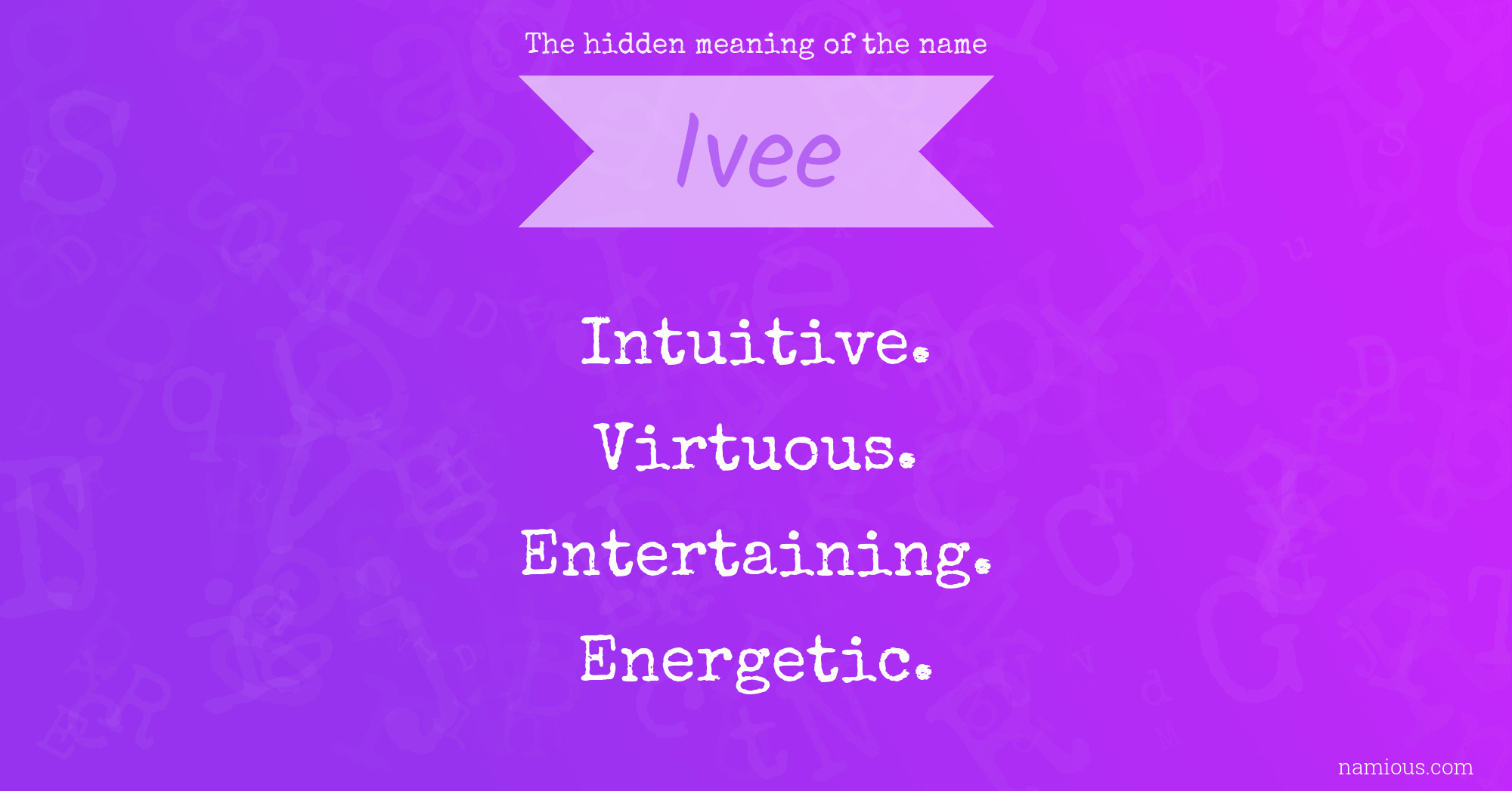 The hidden meaning of the name Ivee