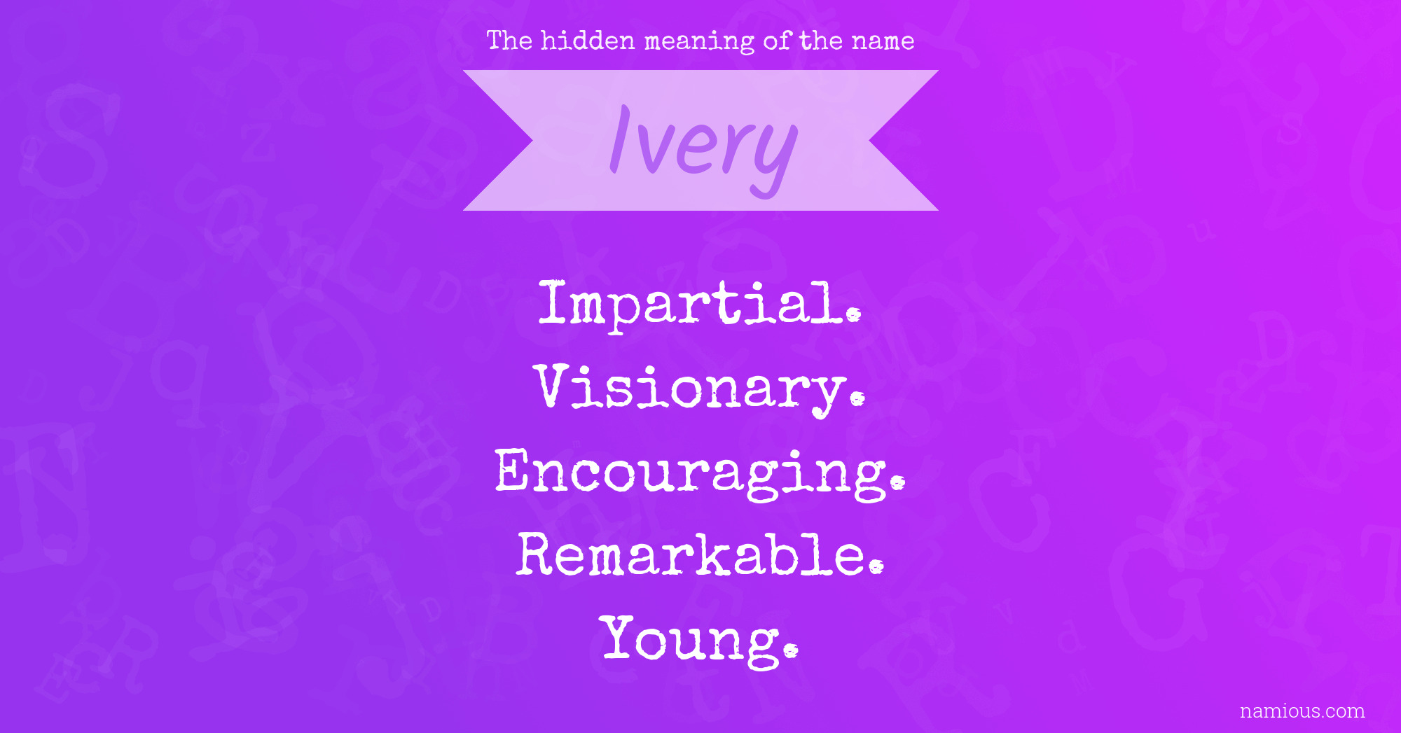 The hidden meaning of the name Ivery