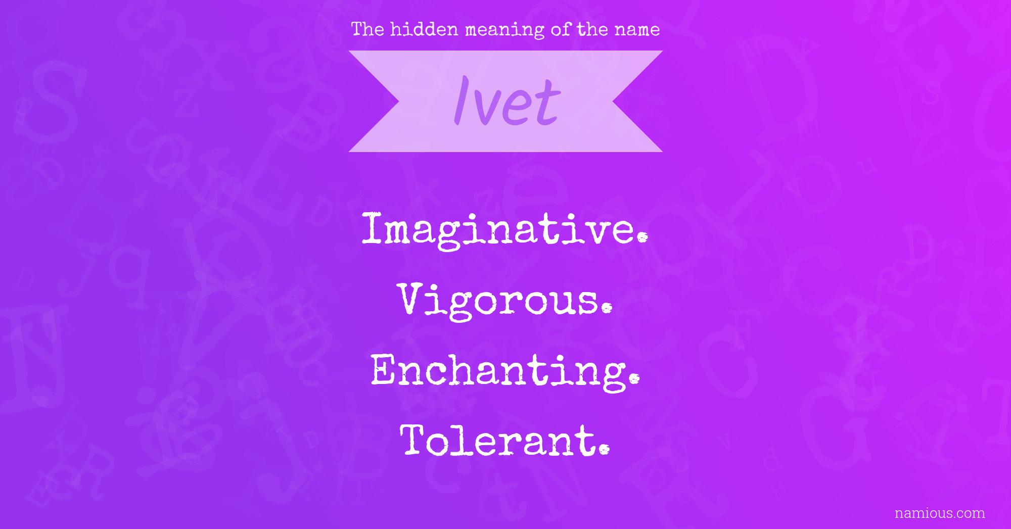 The hidden meaning of the name Ivet