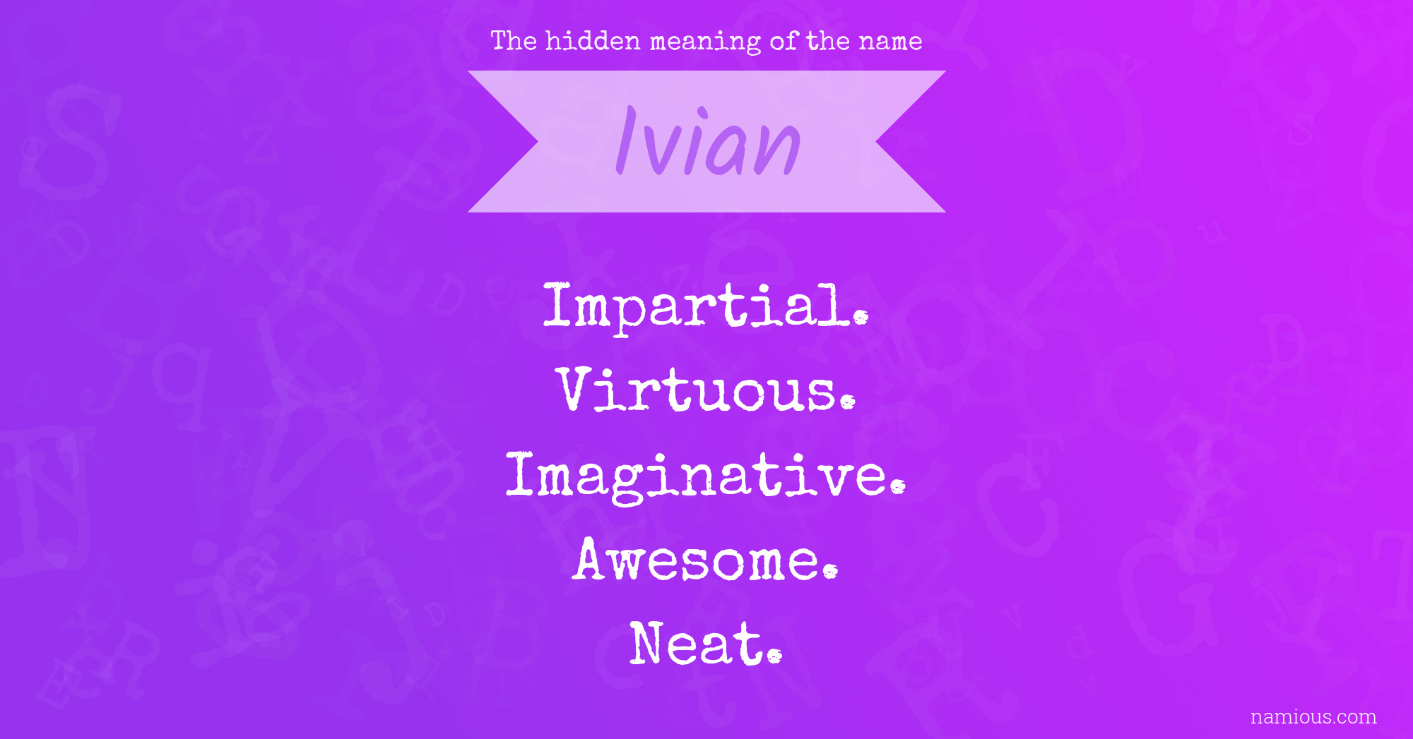 The hidden meaning of the name Ivian