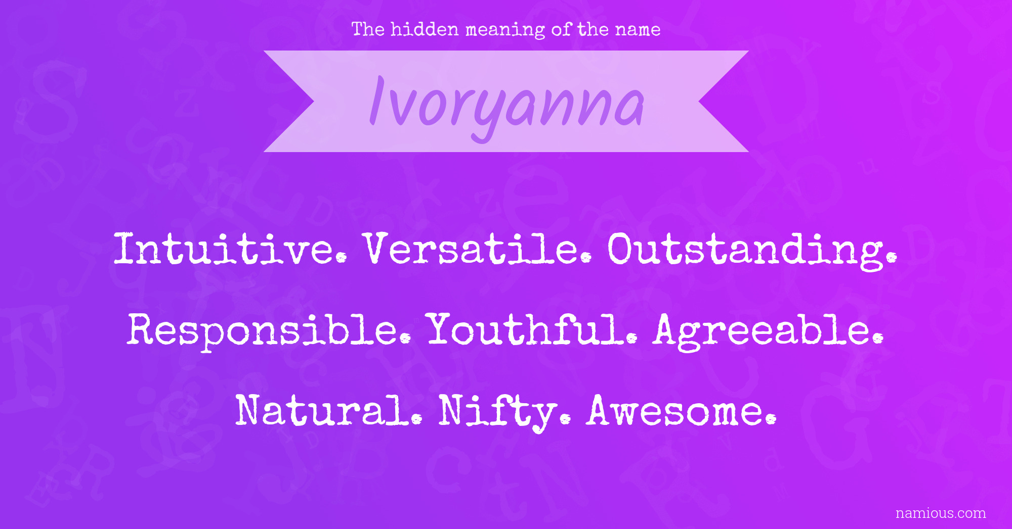 The hidden meaning of the name Ivoryanna