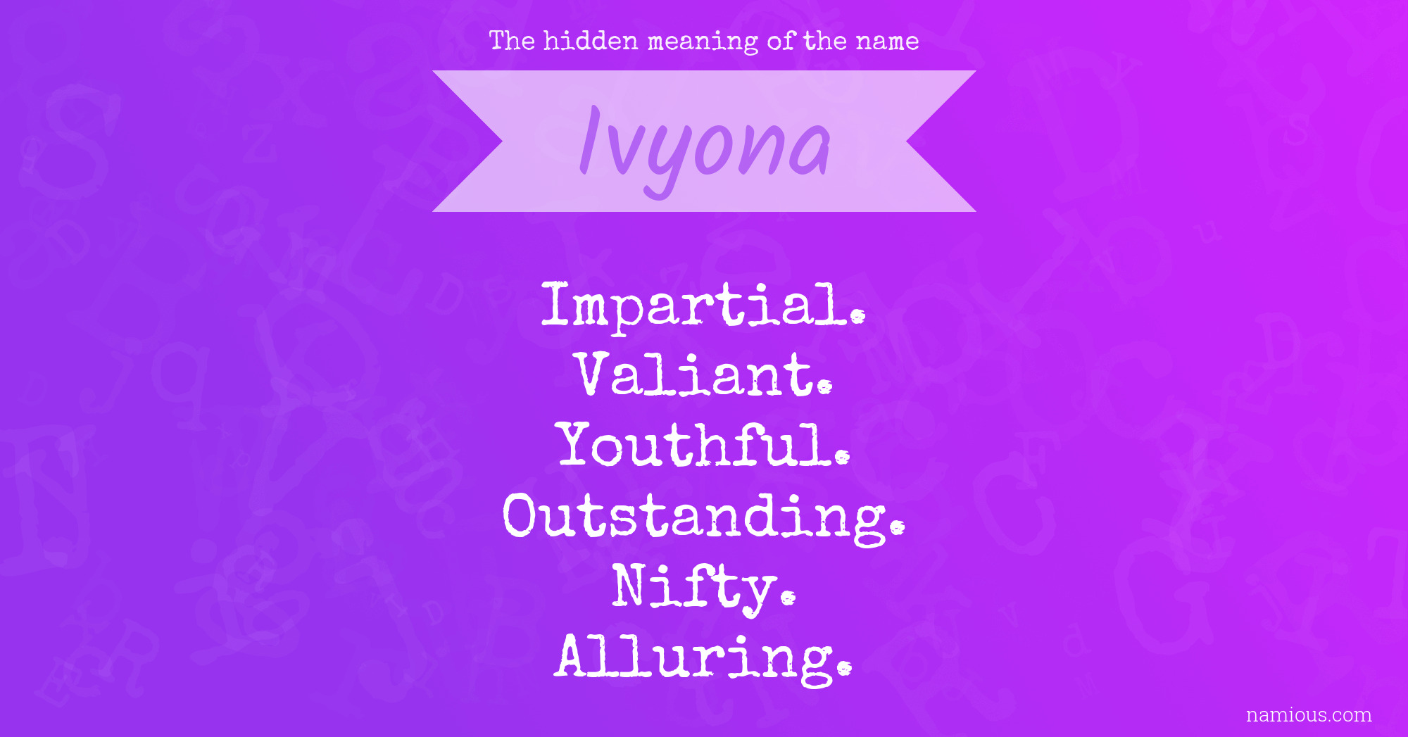 The hidden meaning of the name Ivyona