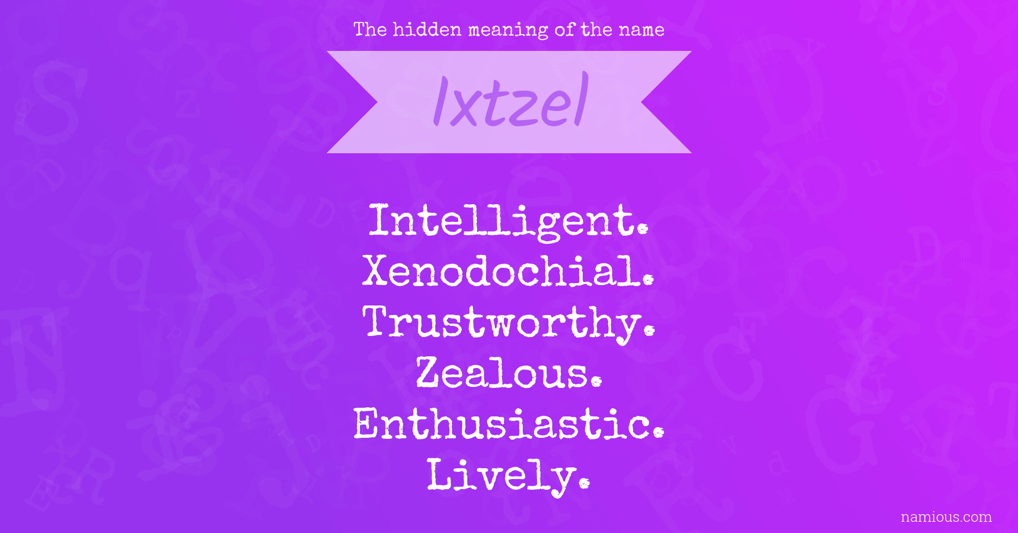 The hidden meaning of the name Ixtzel