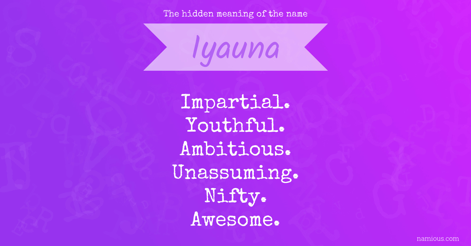 The hidden meaning of the name Iyauna