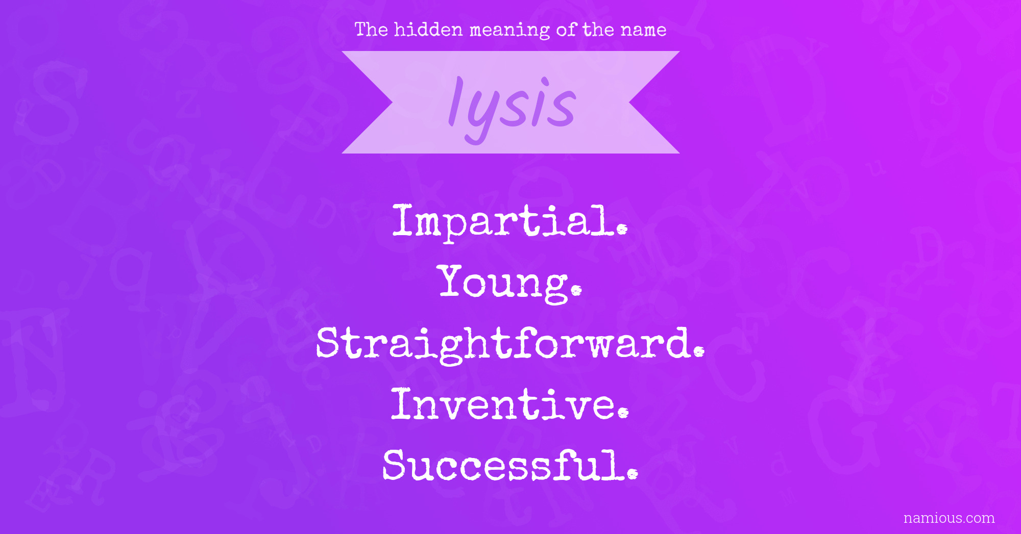 The hidden meaning of the name Iysis