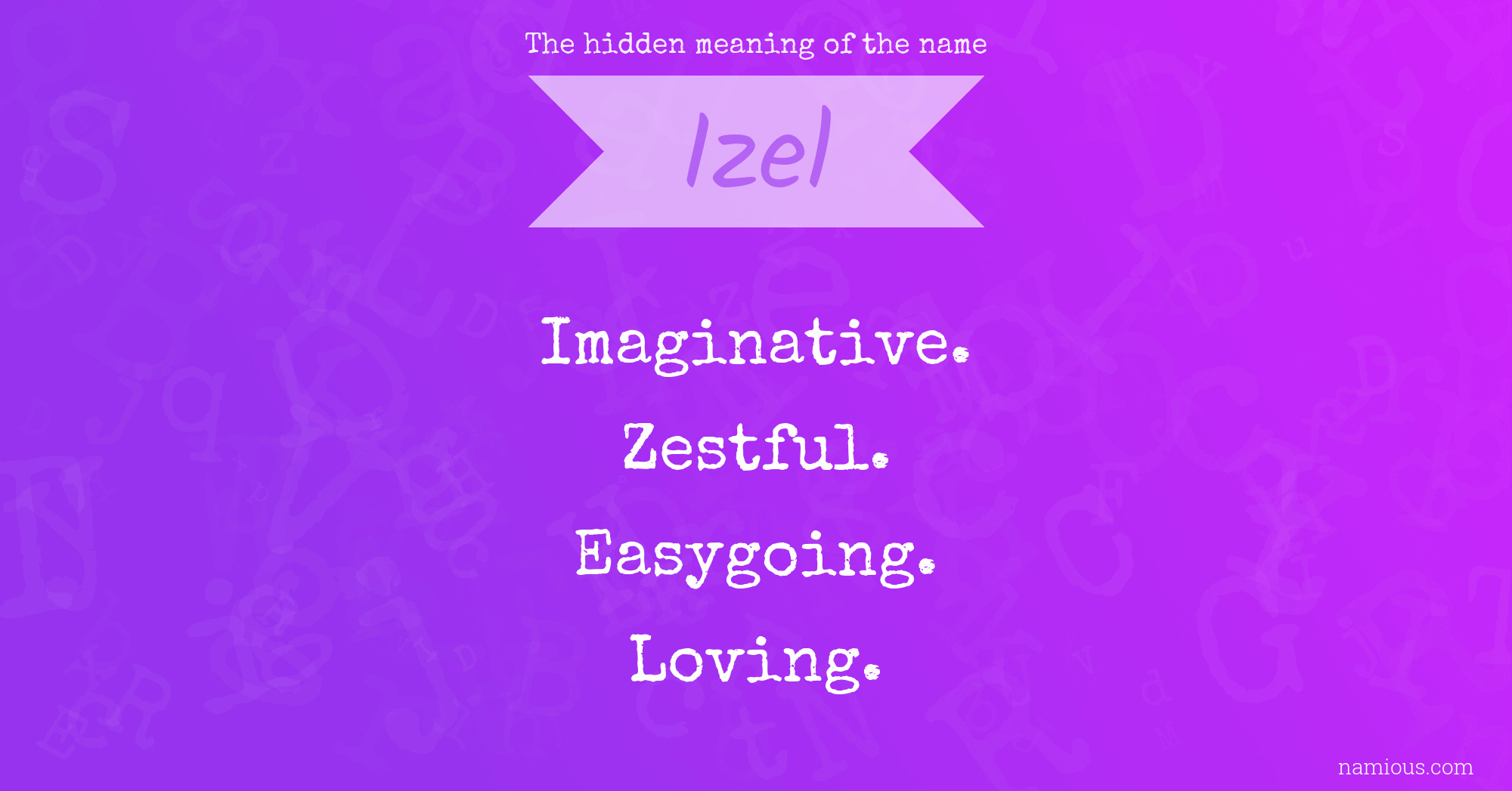 The hidden meaning of the name Izel