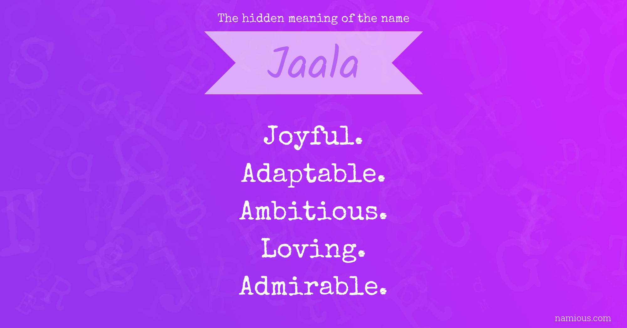 The hidden meaning of the name Jaala