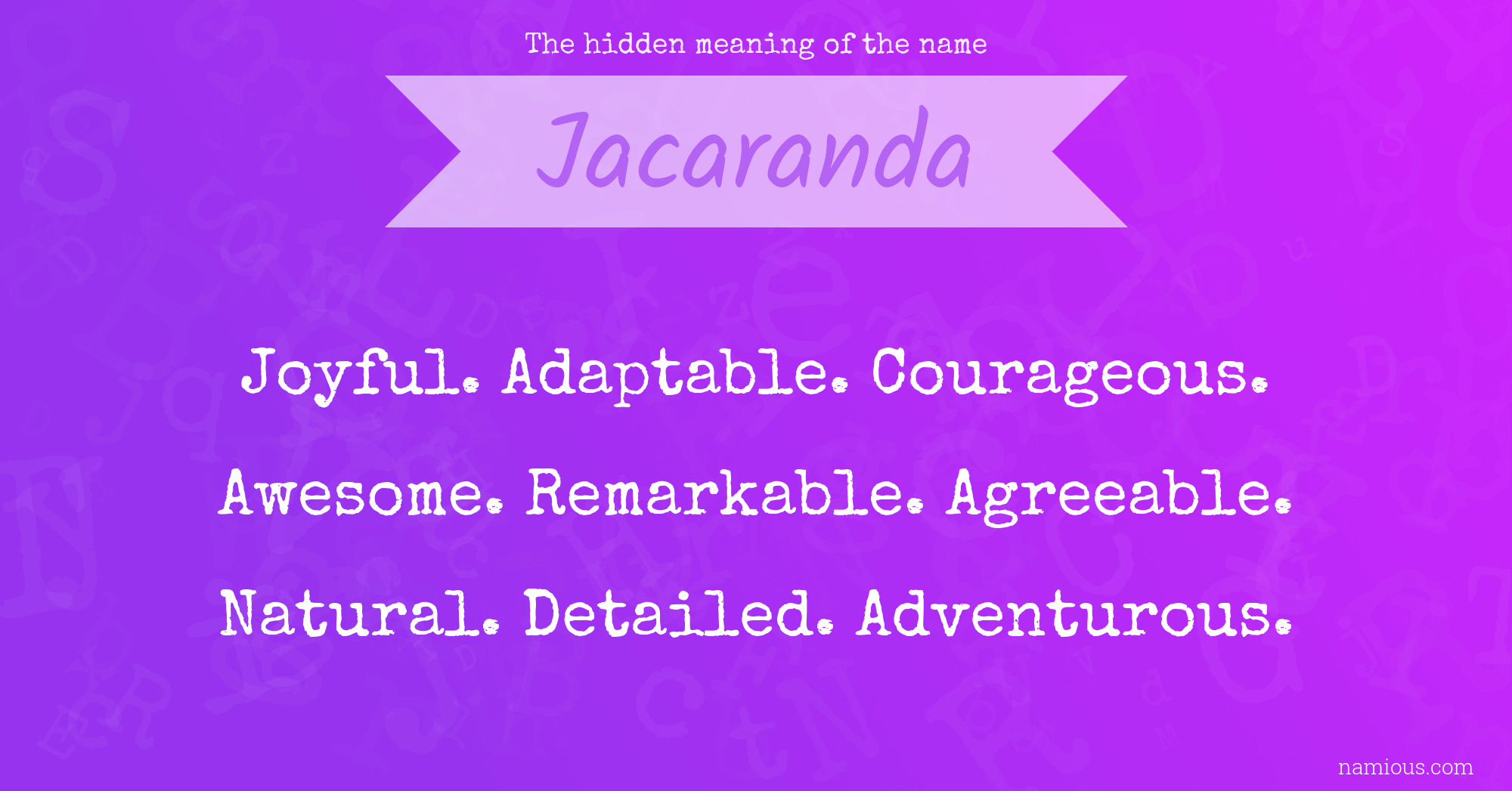 The hidden meaning of the name Jacaranda